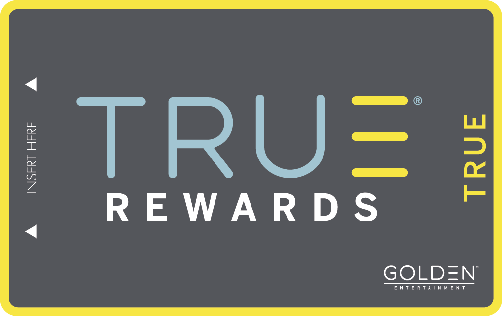 True Rewards Program by Golden Entertainment True