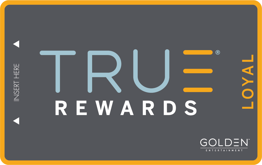 True Rewards Program by Golden Entertainment Loyal
